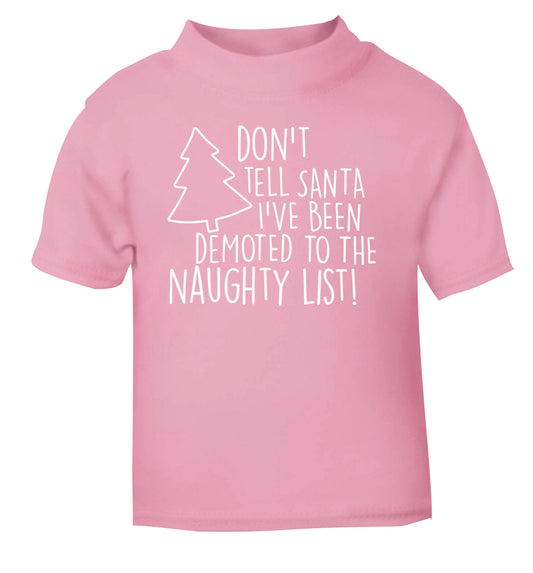Someone call santa I've been promoted to the naughty list! light pink Baby Toddler Tshirt 2 Years