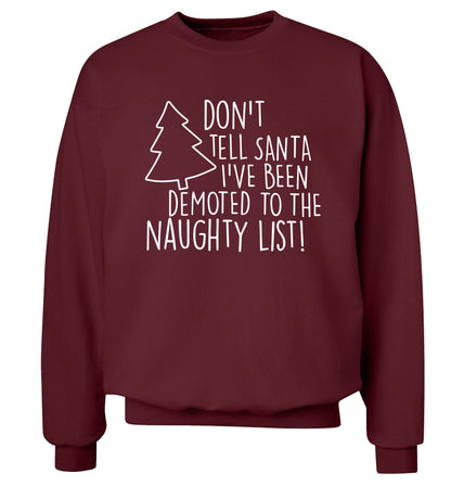 Someone call santa I've been promoted to the naughty list! Adult's unisex maroon Sweater 2XL