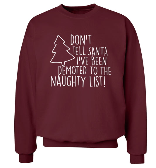 Someone call santa I've been promoted to the naughty list! Adult's unisex maroon Sweater 2XL