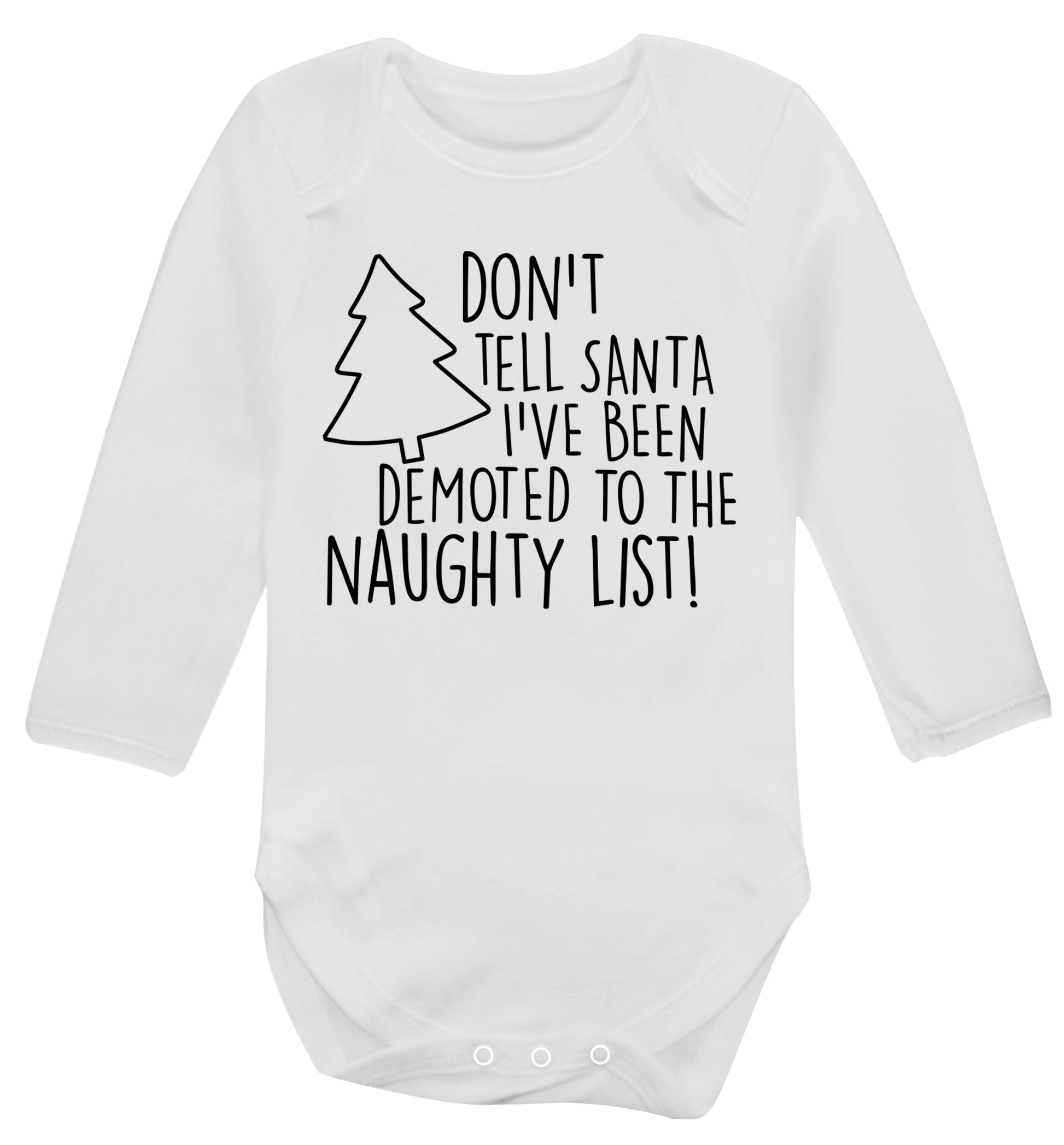 Someone call santa I've been promoted to the naughty list! Baby Vest long sleeved white 6-12 months
