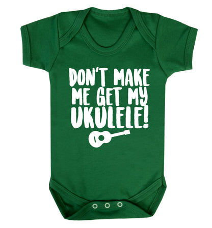 Don't make me get my ukulele Baby Vest green 18-24 months