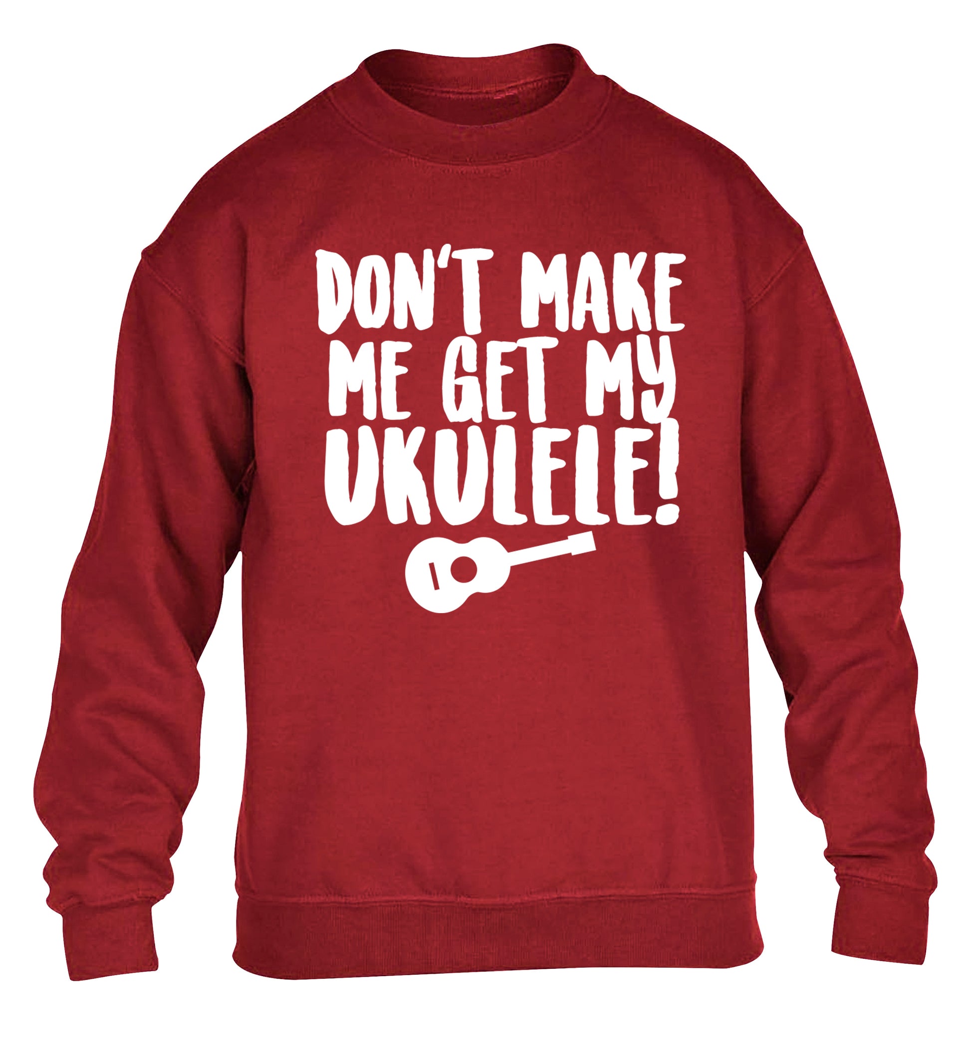 Don't make me get my ukulele children's grey sweater 12-14 Years