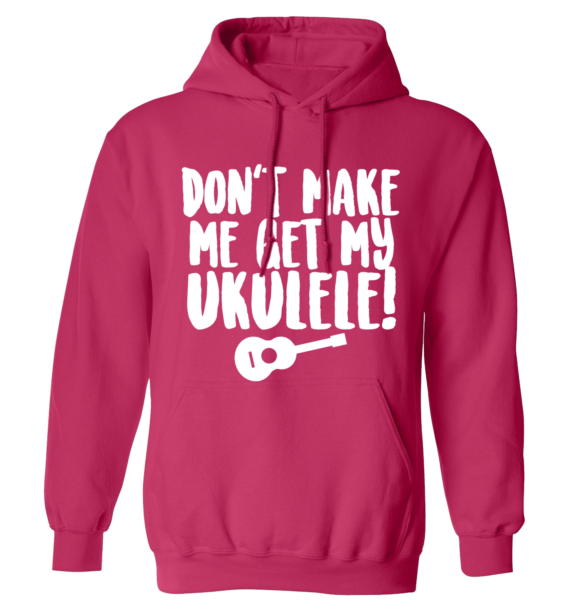 Don't make me get my ukulele adults unisex pink hoodie 2XL