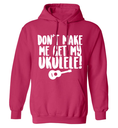Don't make me get my ukulele adults unisex pink hoodie 2XL