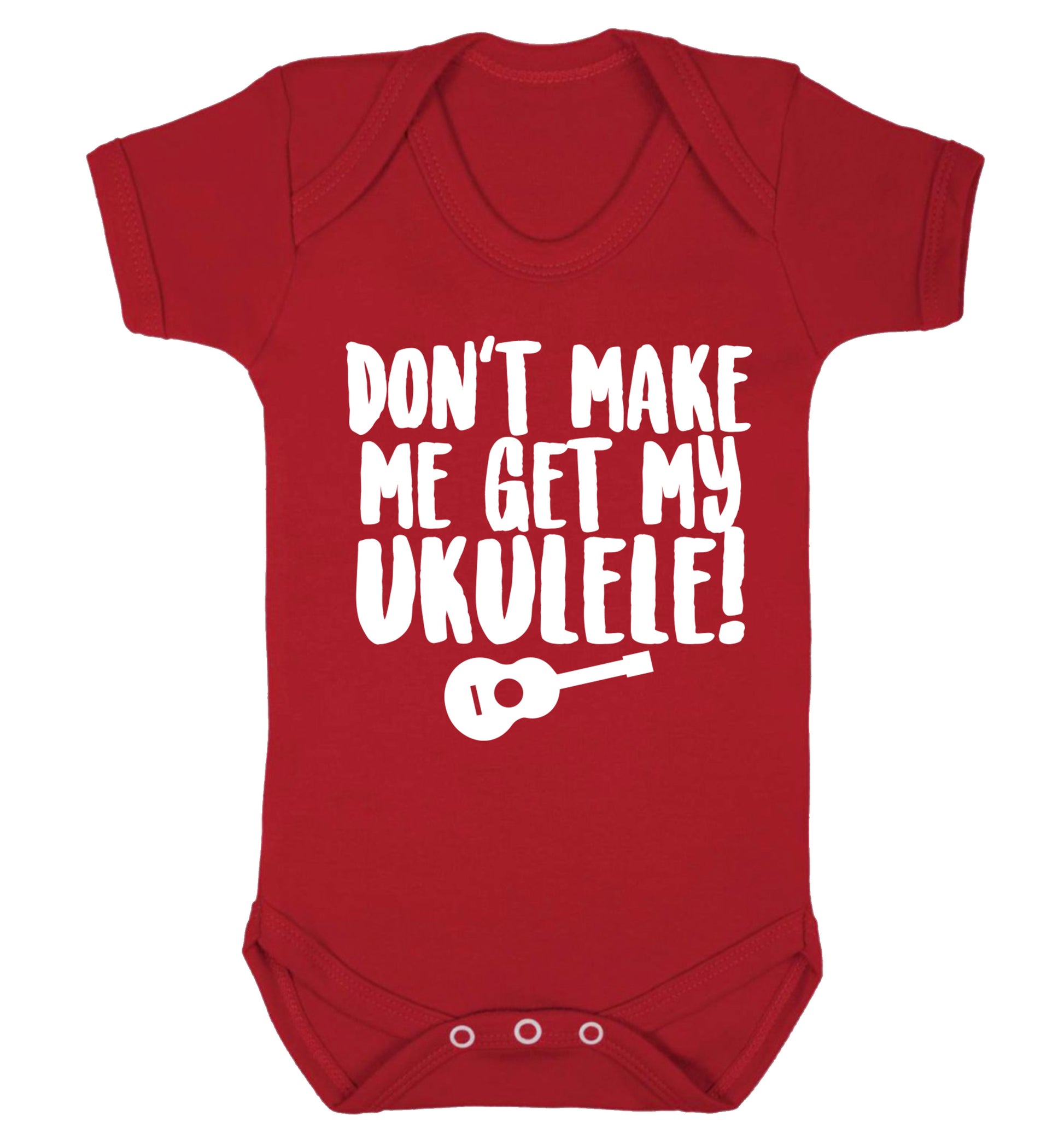 Don't make me get my ukulele Baby Vest red 18-24 months