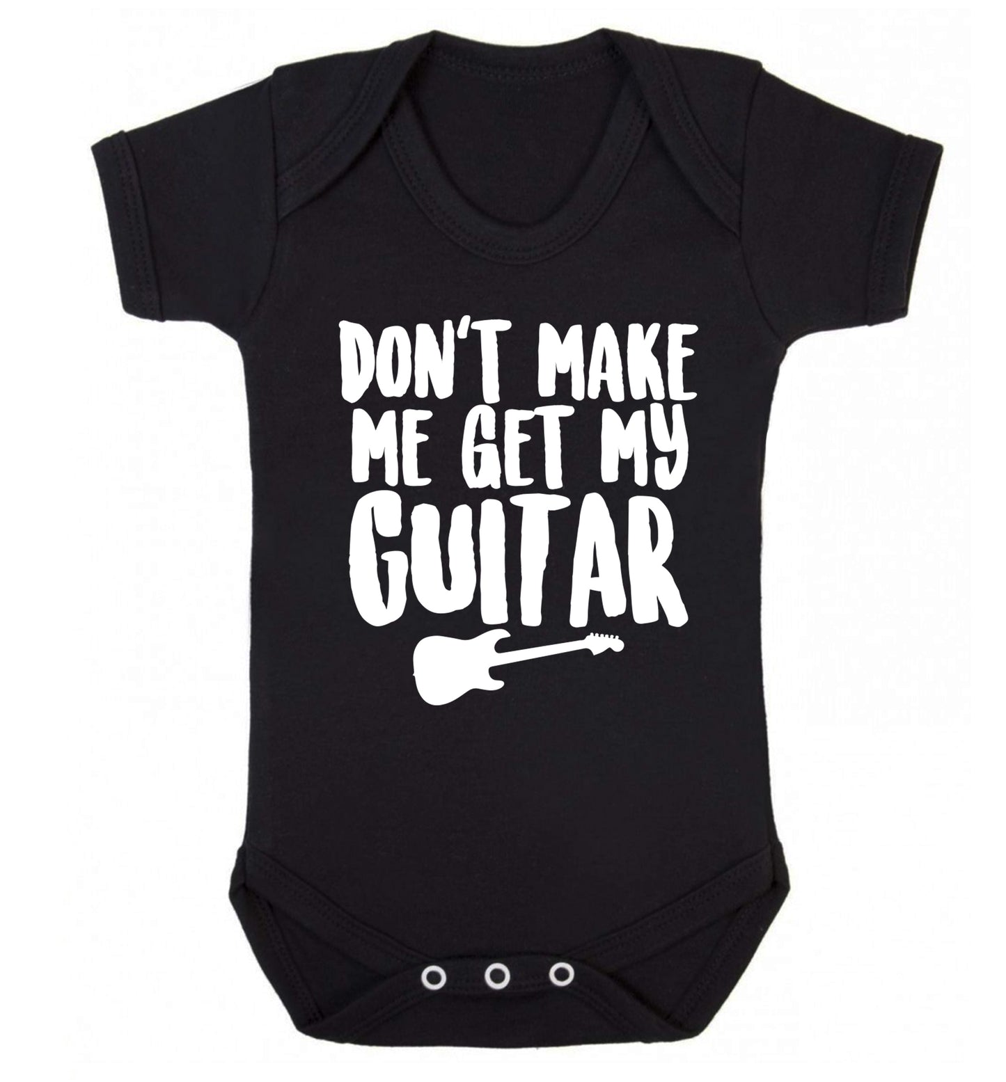 Don't make me get my guitar Baby Vest black 18-24 months