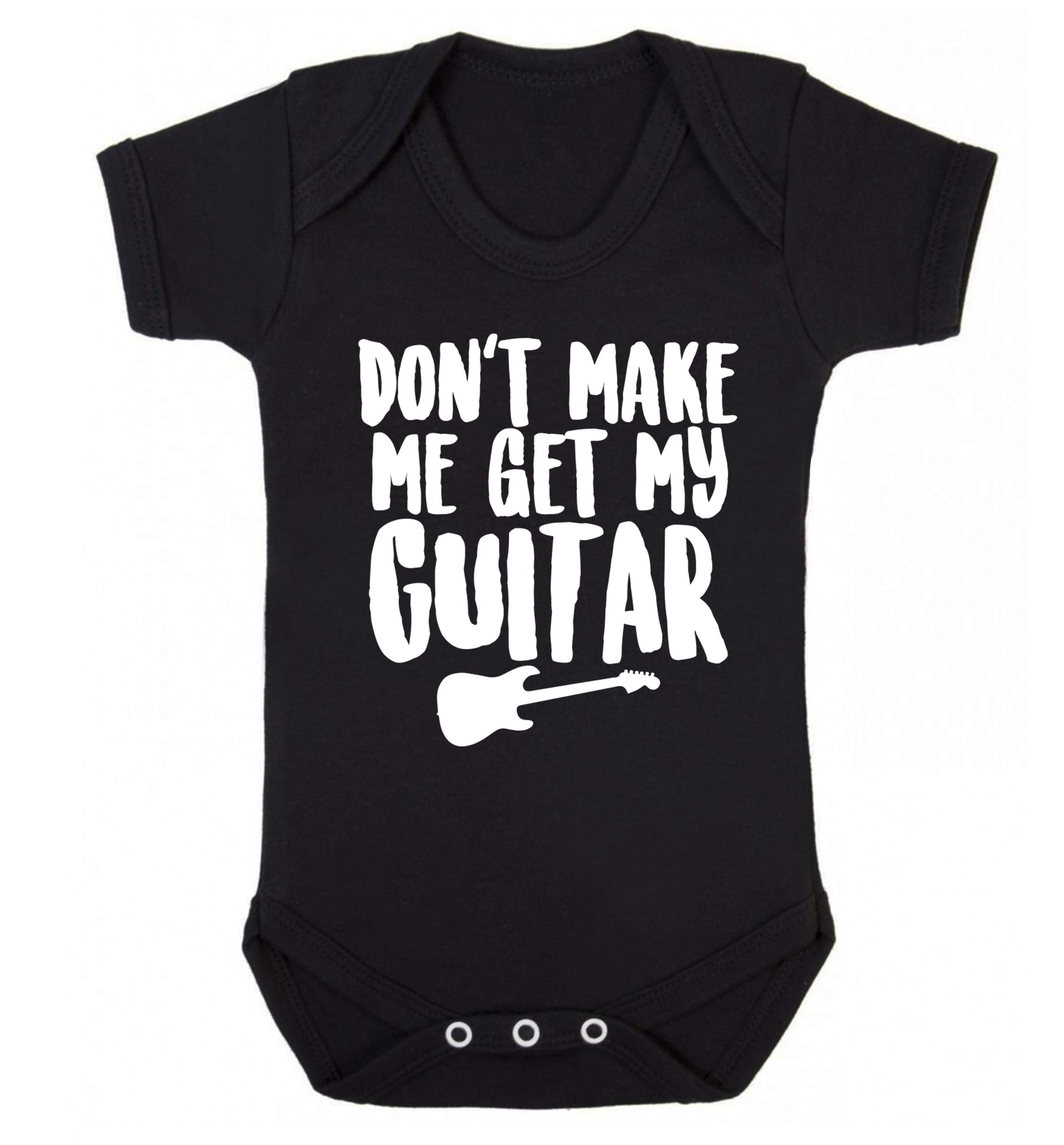 Don't make me get my guitar Baby Vest black 18-24 months