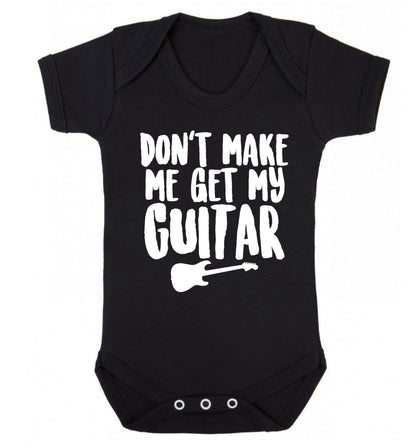 Don't make me get my guitar Baby Vest black 18-24 months