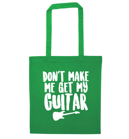 Don't make me get my guitar green tote bag