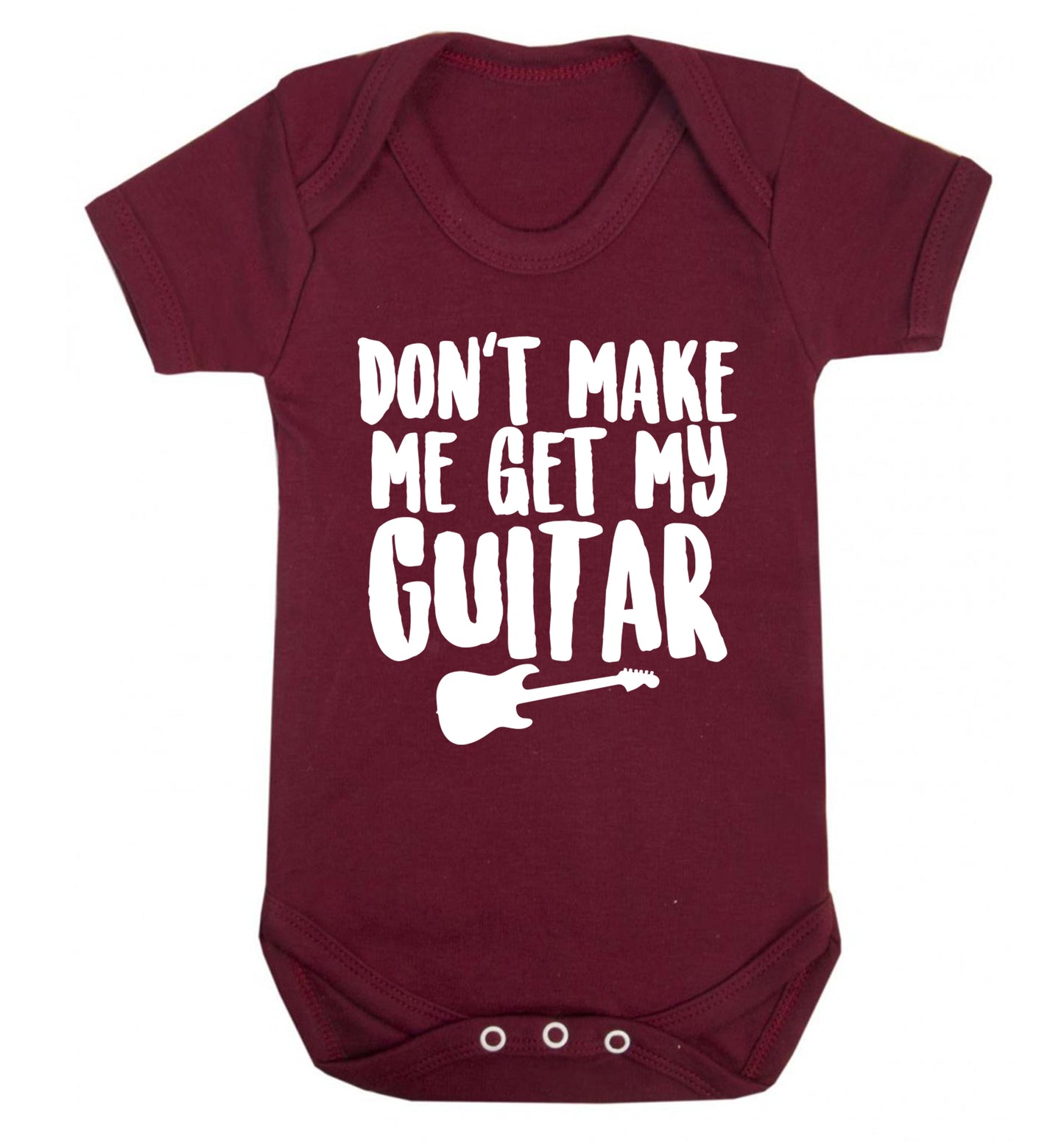 Don't make me get my guitar Baby Vest maroon 18-24 months