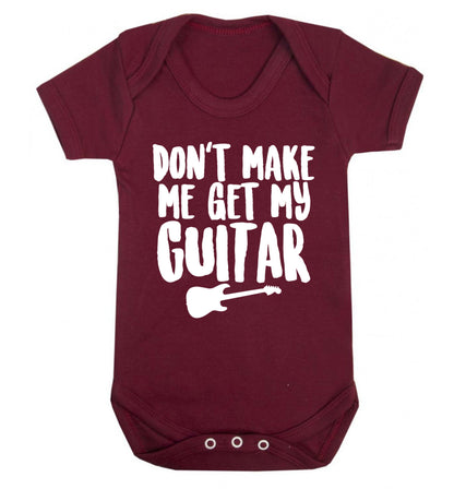Don't make me get my guitar Baby Vest maroon 18-24 months