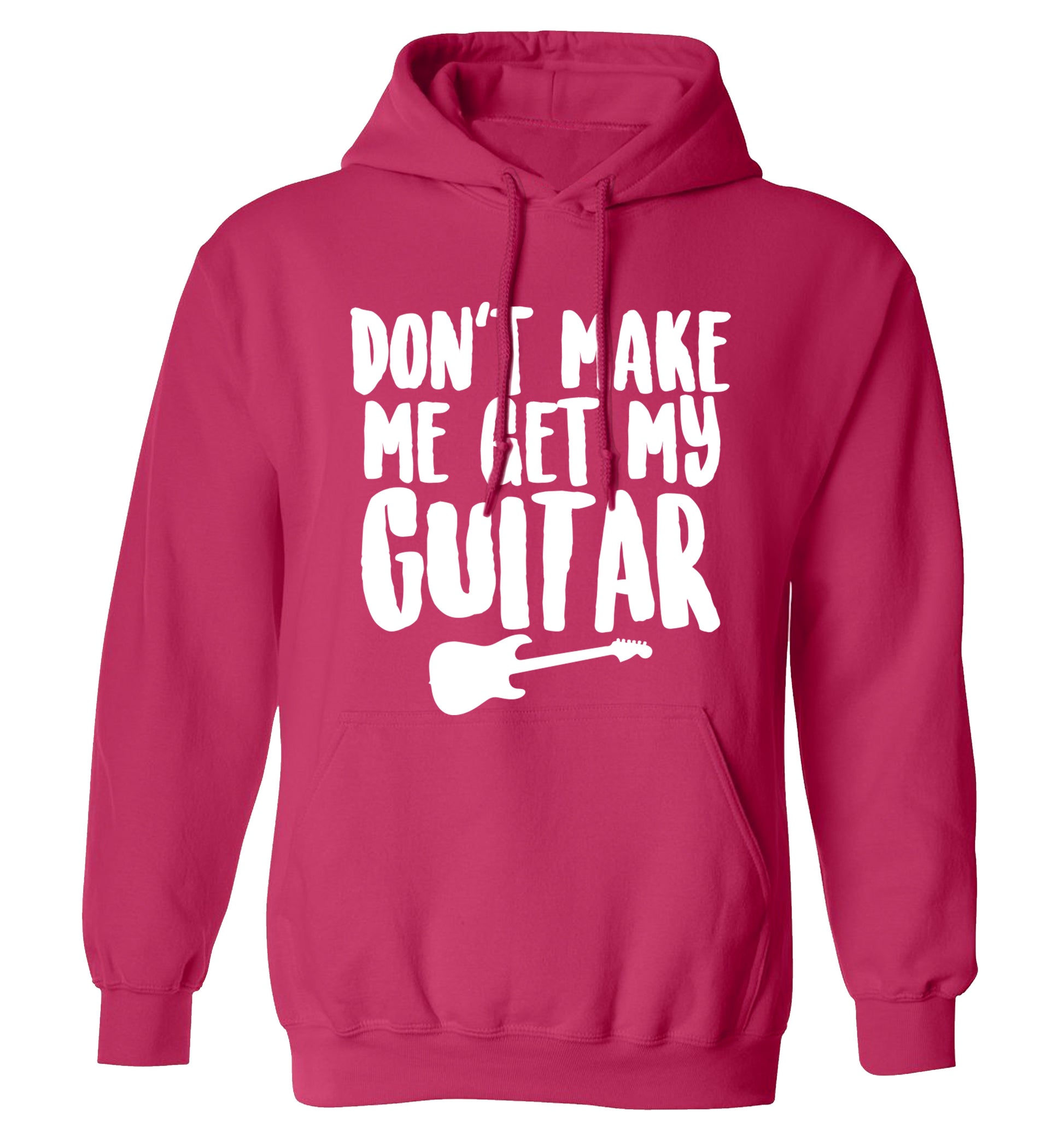 Don't make me get my guitar adults unisex pink hoodie 2XL