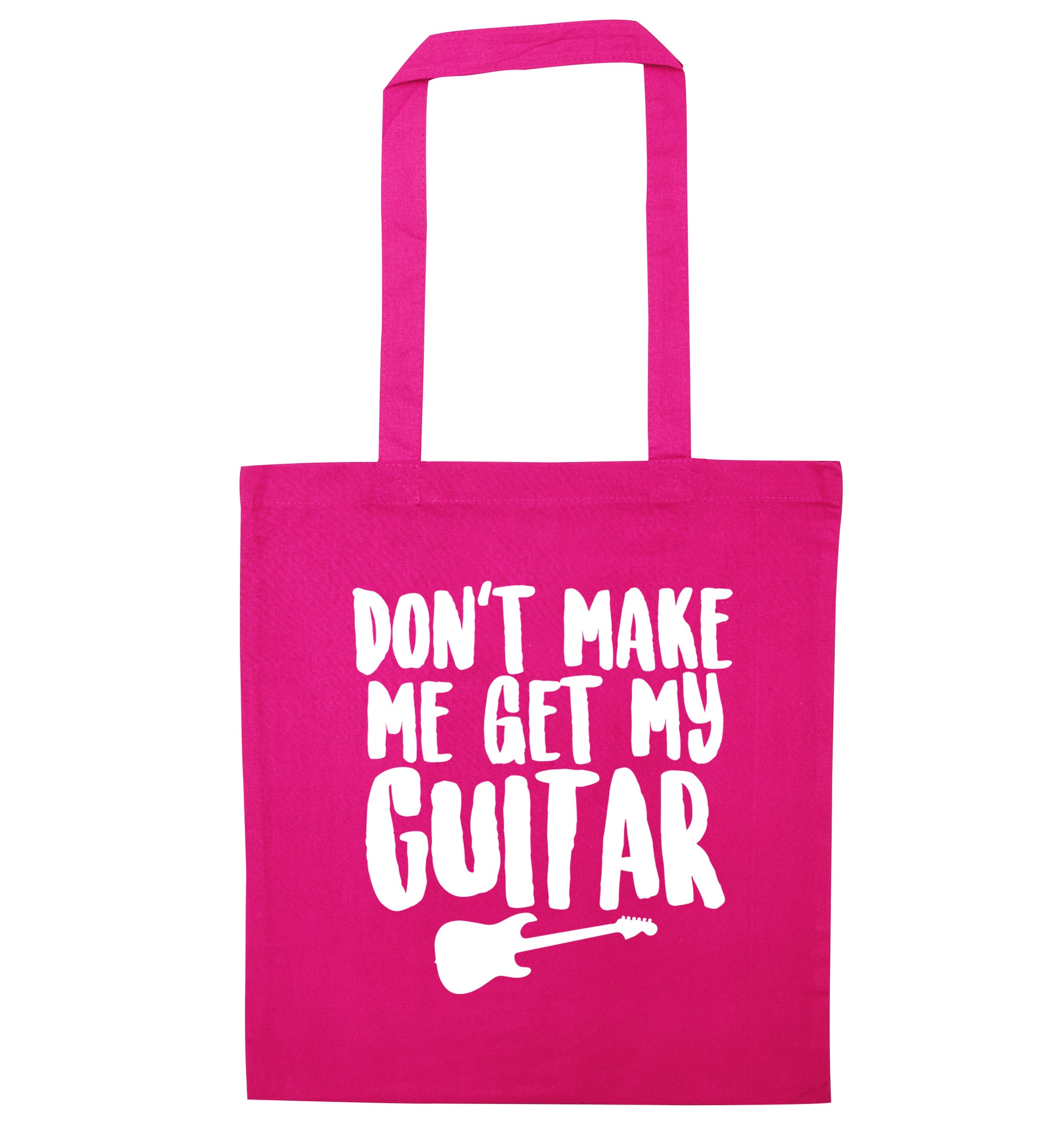 Don't make me get my guitar pink tote bag