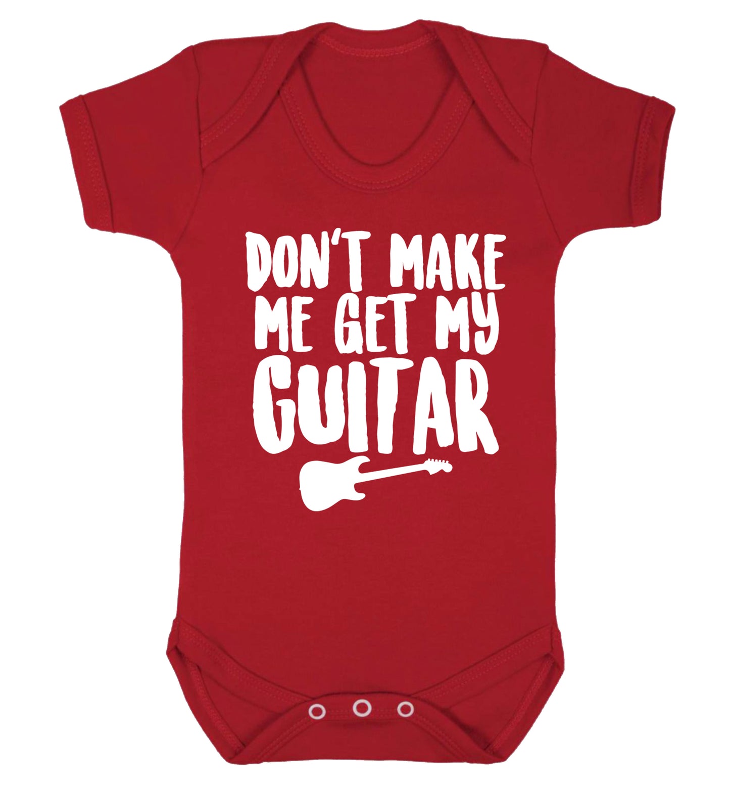 Don't make me get my guitar Baby Vest red 18-24 months
