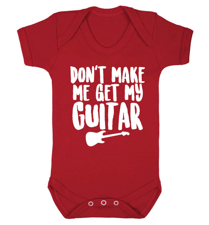 Don't make me get my guitar Baby Vest red 18-24 months