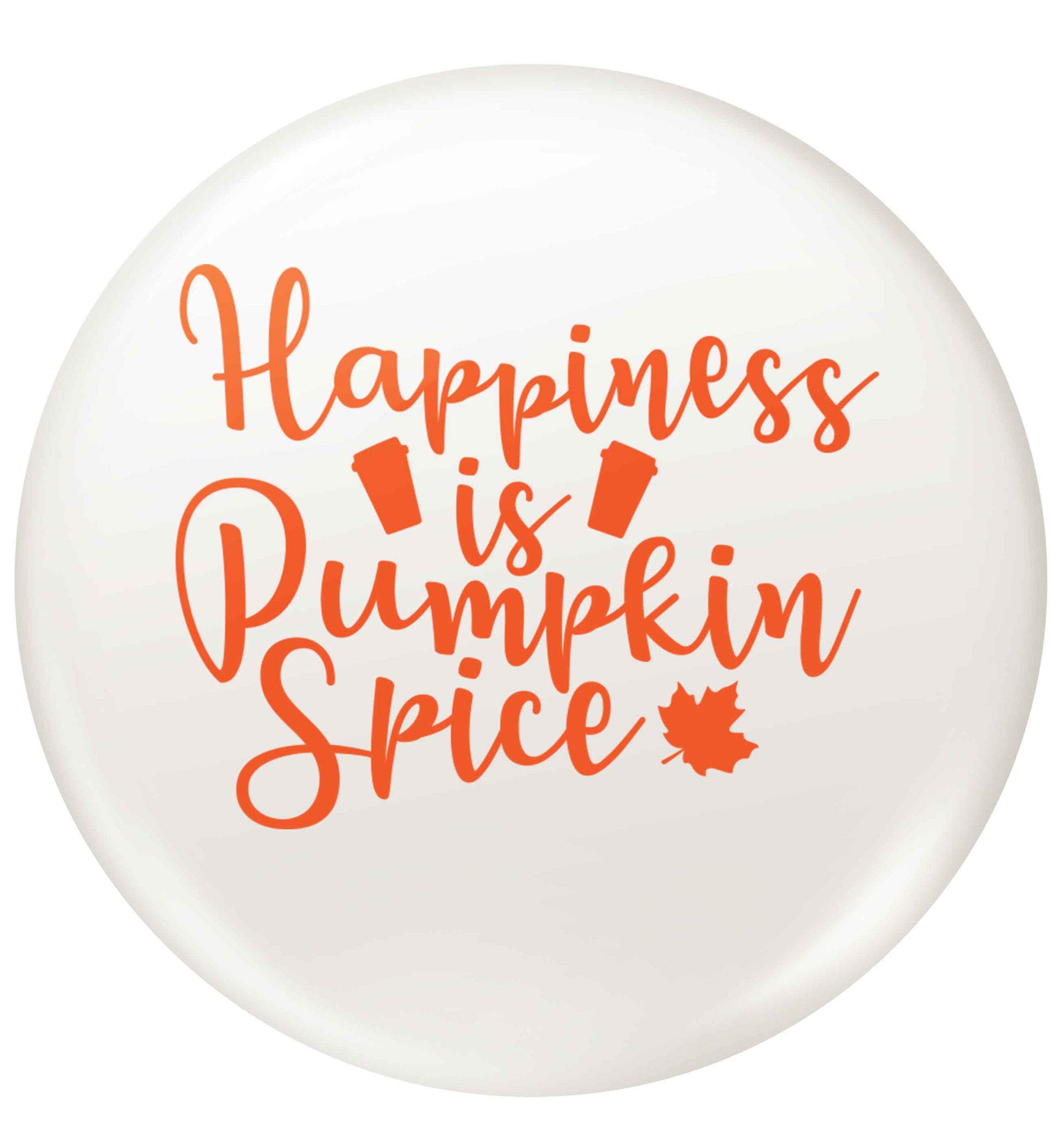 Happiness Pumpkin Spice small 25mm Pin badge