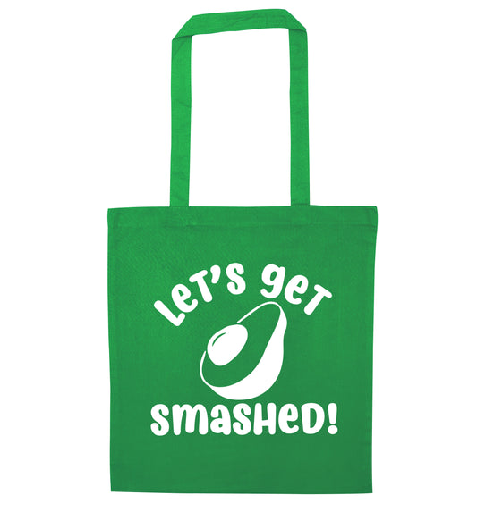 Let's get smashed green tote bag