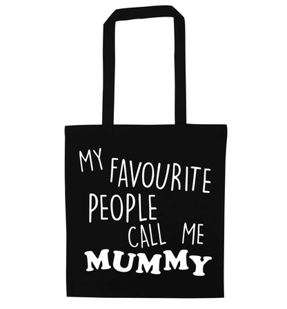 My favourite people call me mummy black tote bag