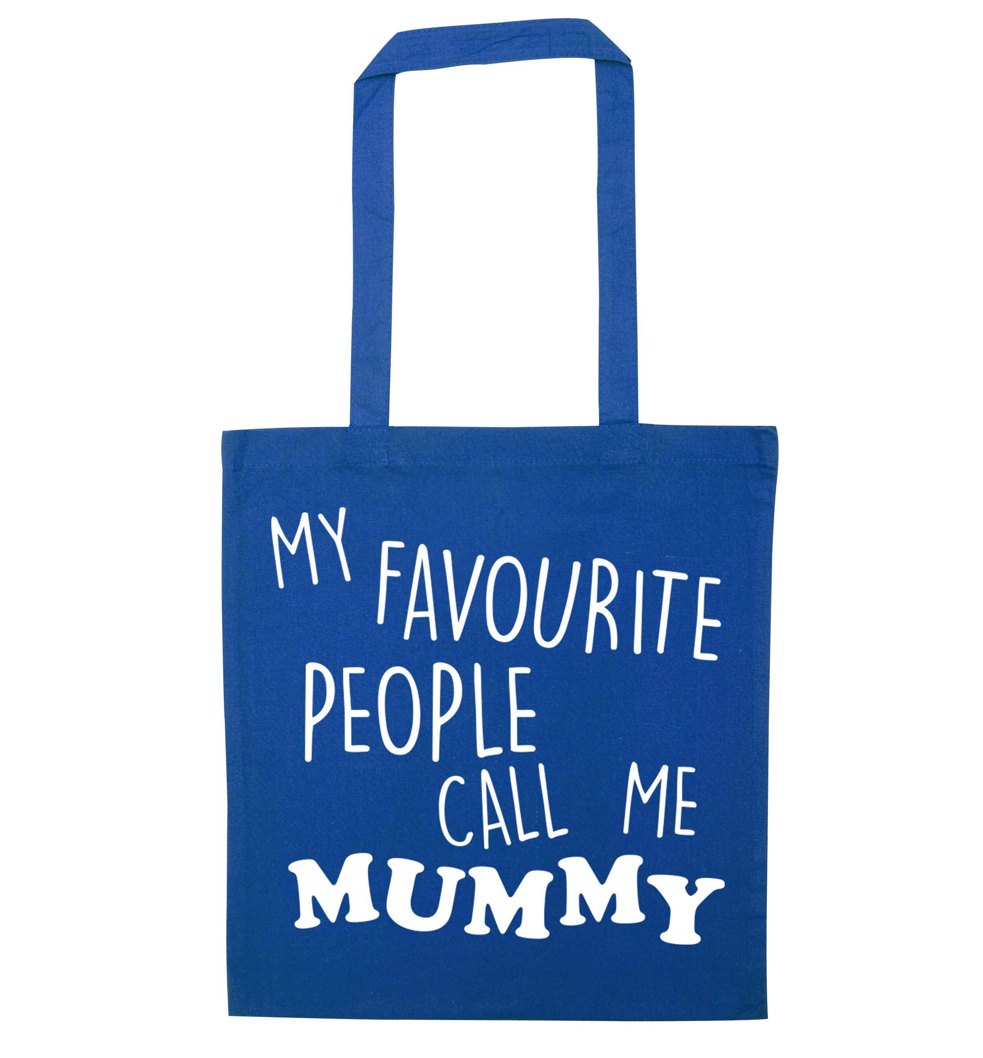 My favourite people call me mummy blue tote bag