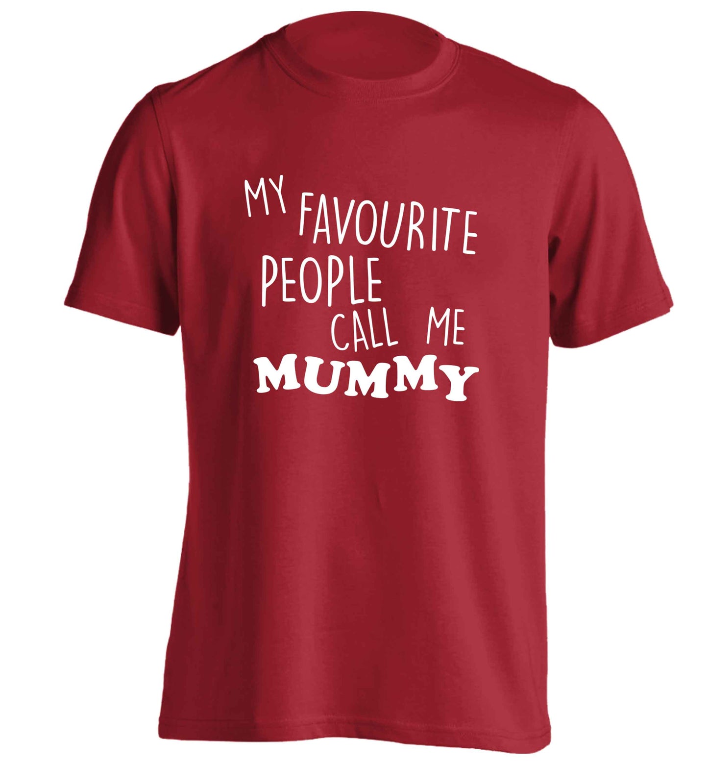 My favourite people call me mummy adults unisex red Tshirt 2XL