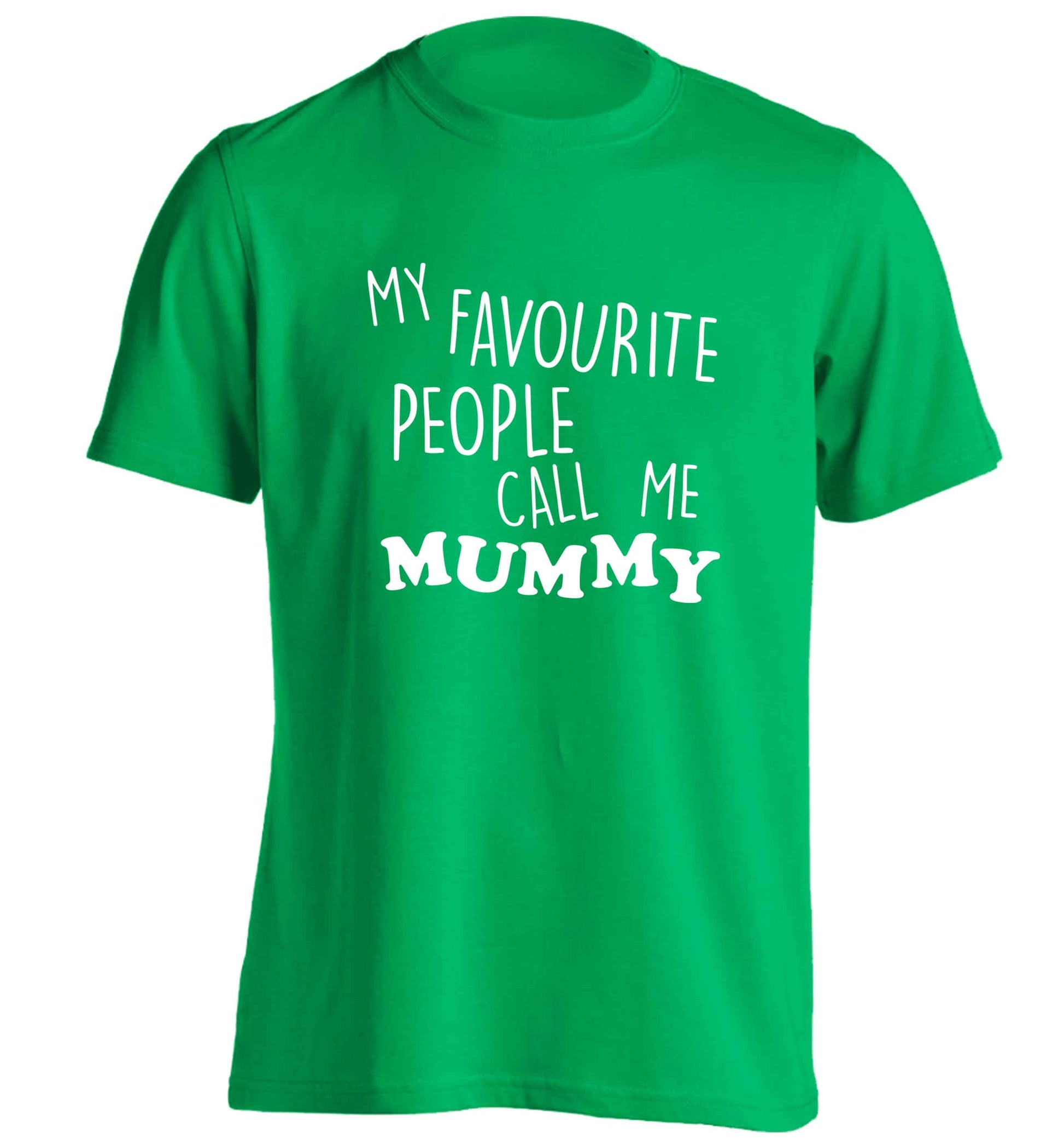 My favourite people call me mummy adults unisex green Tshirt 2XL
