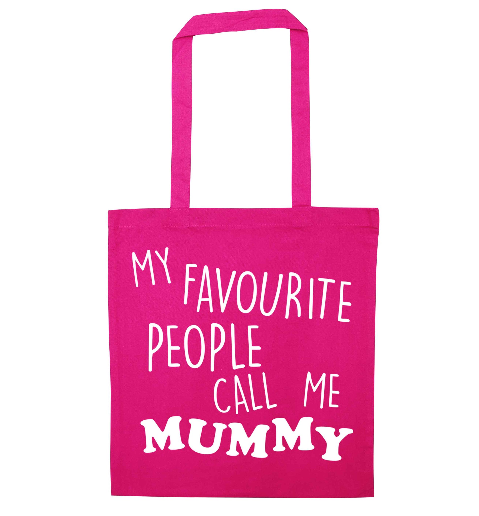 My favourite people call me mummy pink tote bag