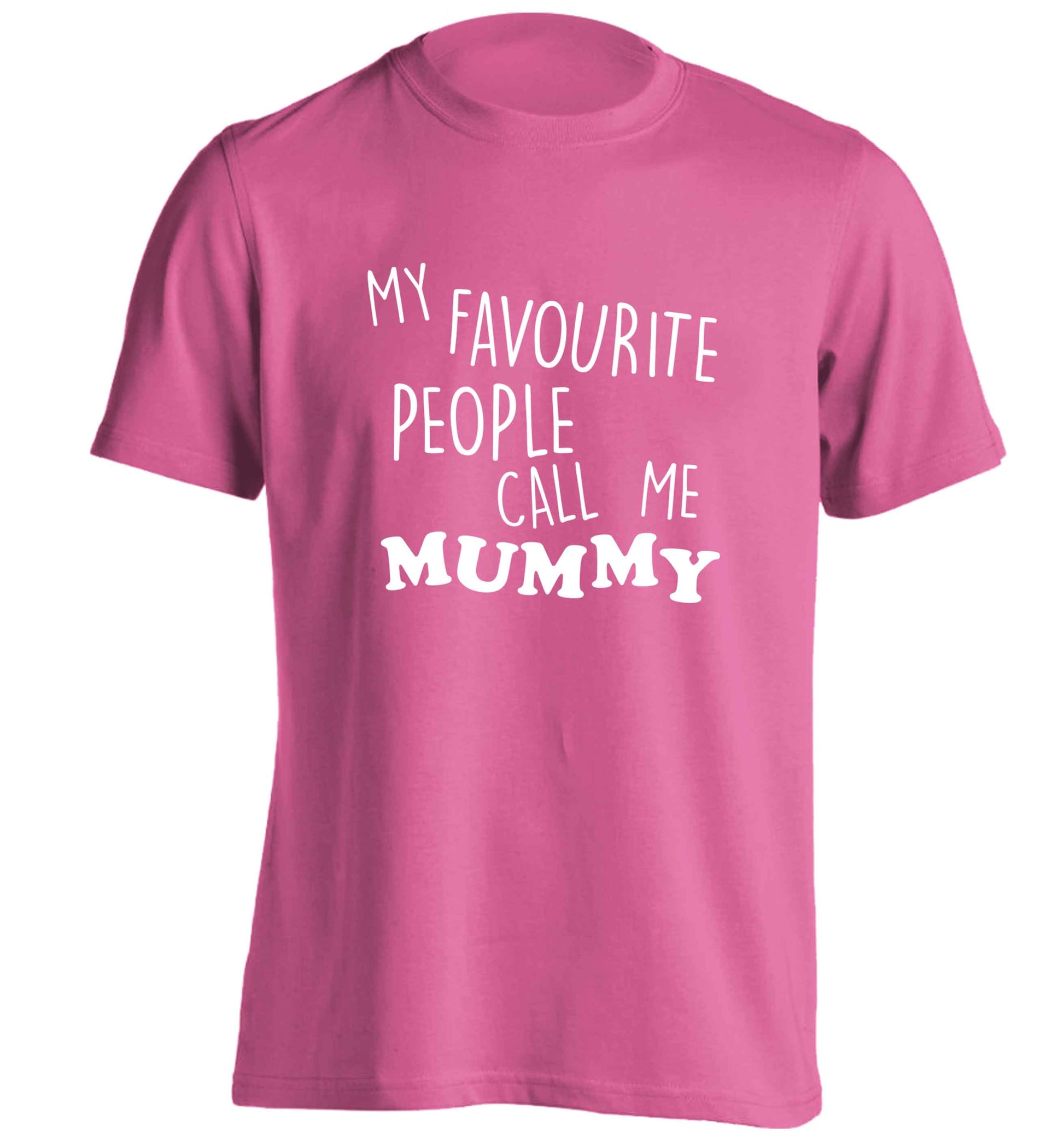 My favourite people call me mummy adults unisex pink Tshirt 2XL