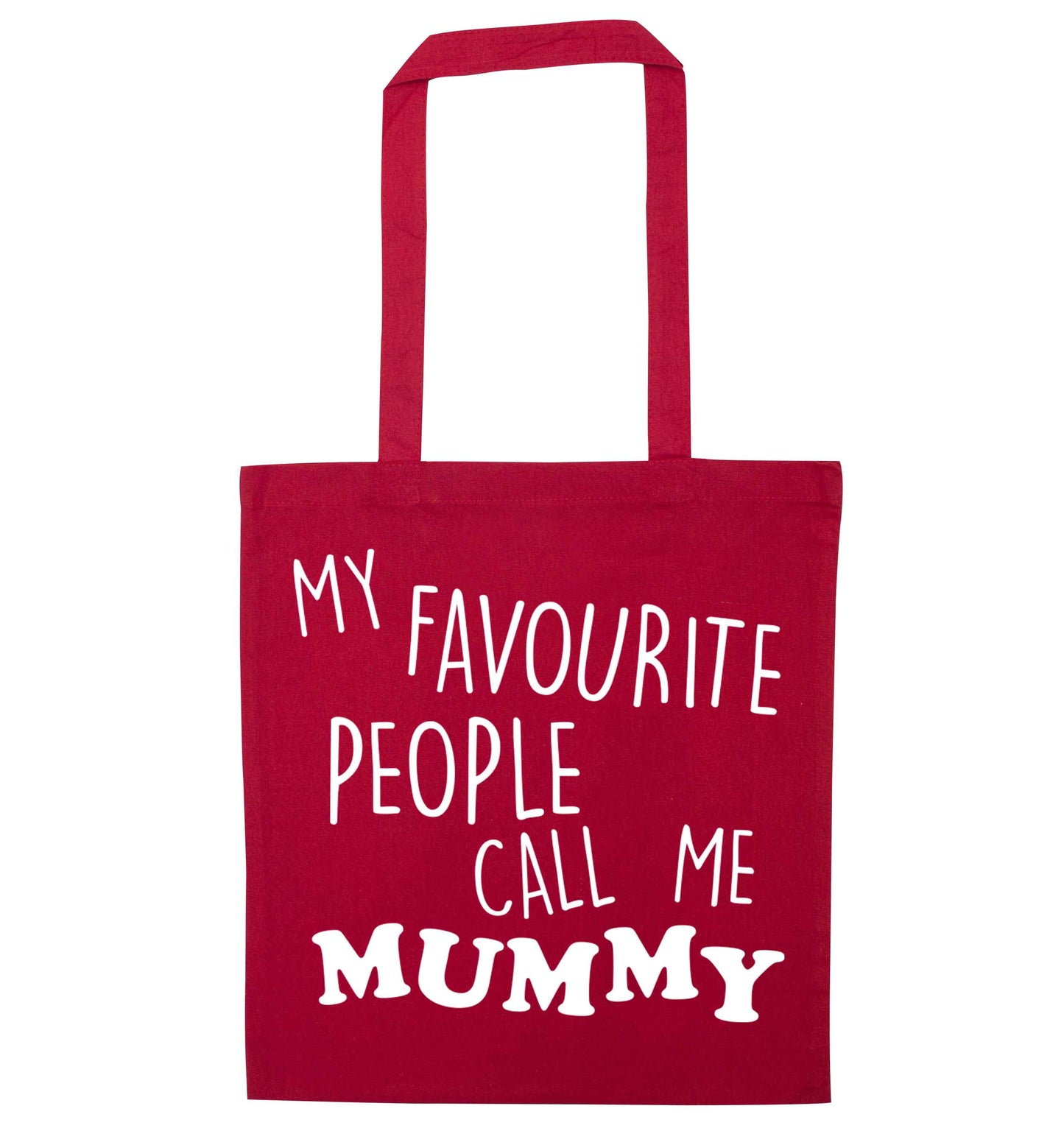 My favourite people call me mummy red tote bag