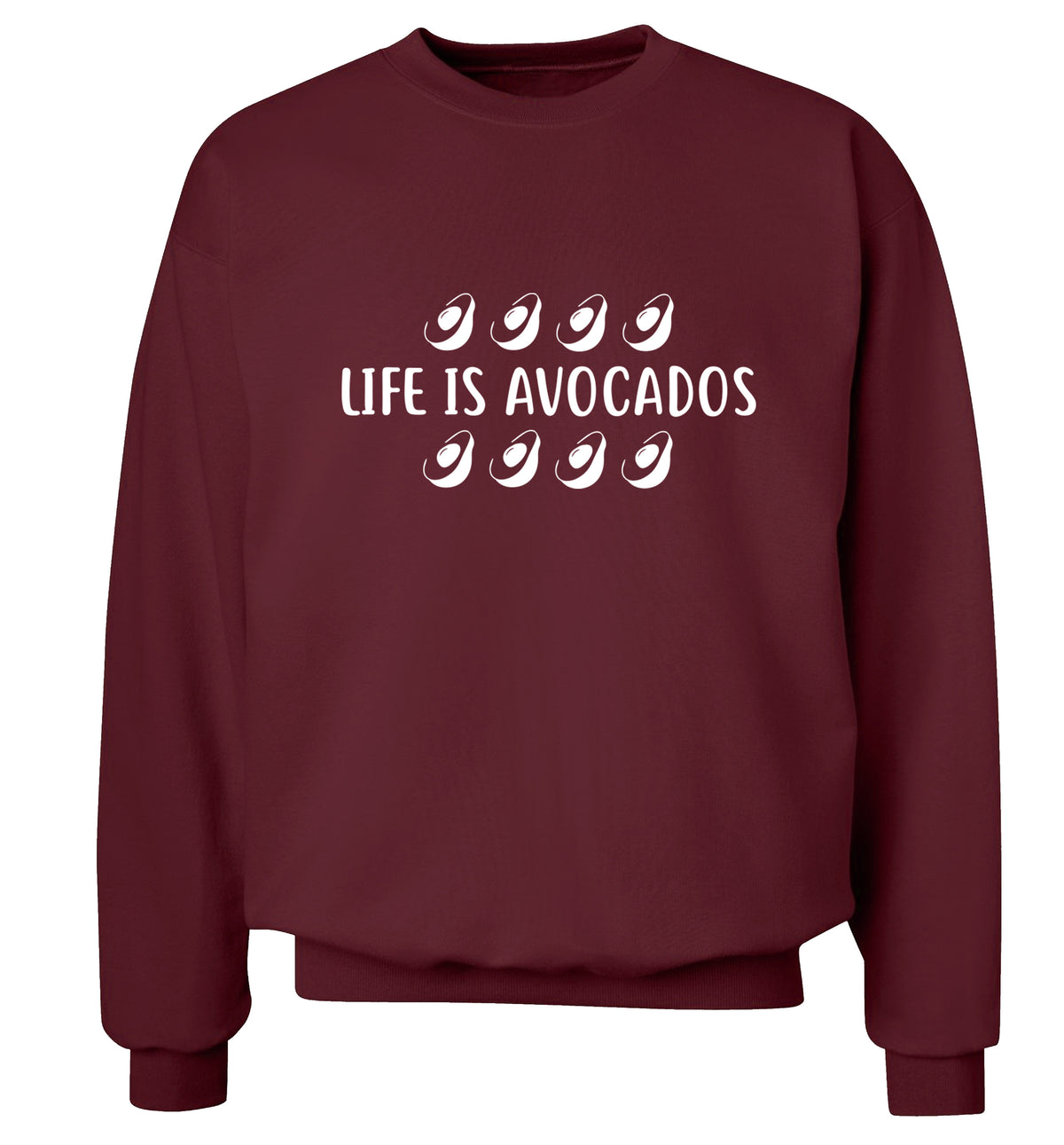 Life is avocados Adult's unisex maroon Sweater 2XL