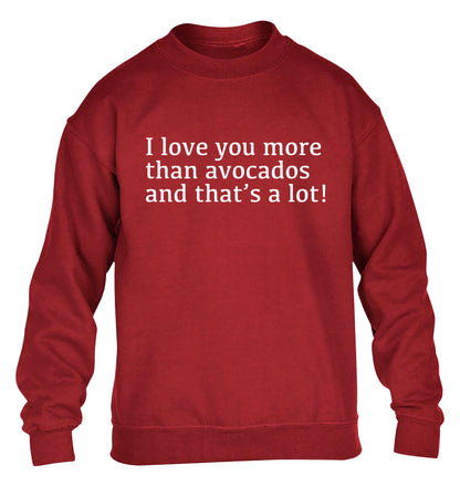I love you more than avocados and that's a lot children's grey sweater 12-14 Years