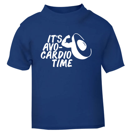 It's avo-cardio time blue Baby Toddler Tshirt 2 Years
