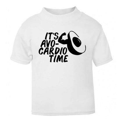 It's avo-cardio time white Baby Toddler Tshirt 2 Years