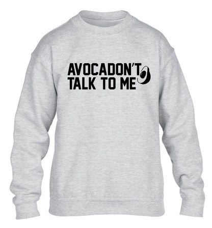 Avocadon't talk to me children's grey sweater 12-14 Years
