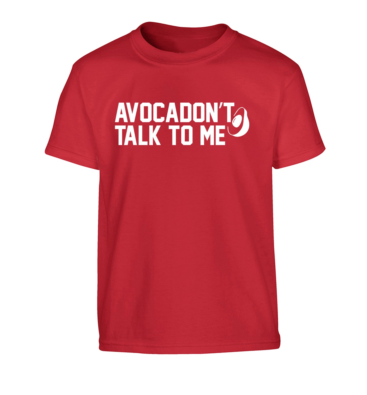Avocadon't talk to me Children's red Tshirt 12-14 Years