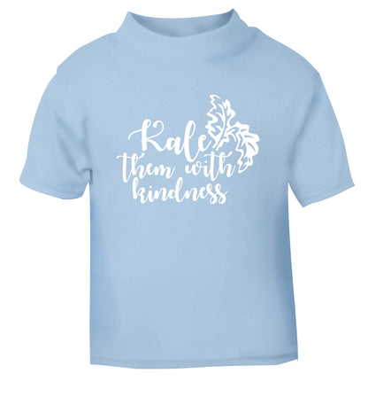Kale them with kindness light blue Baby Toddler Tshirt 2 Years