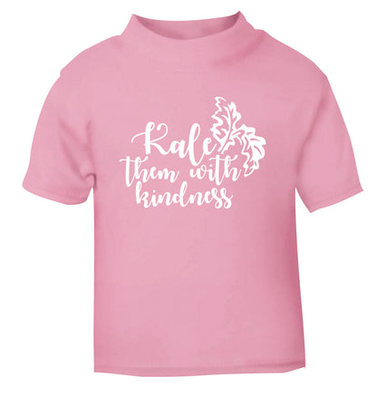 Kale them with kindness light pink Baby Toddler Tshirt 2 Years