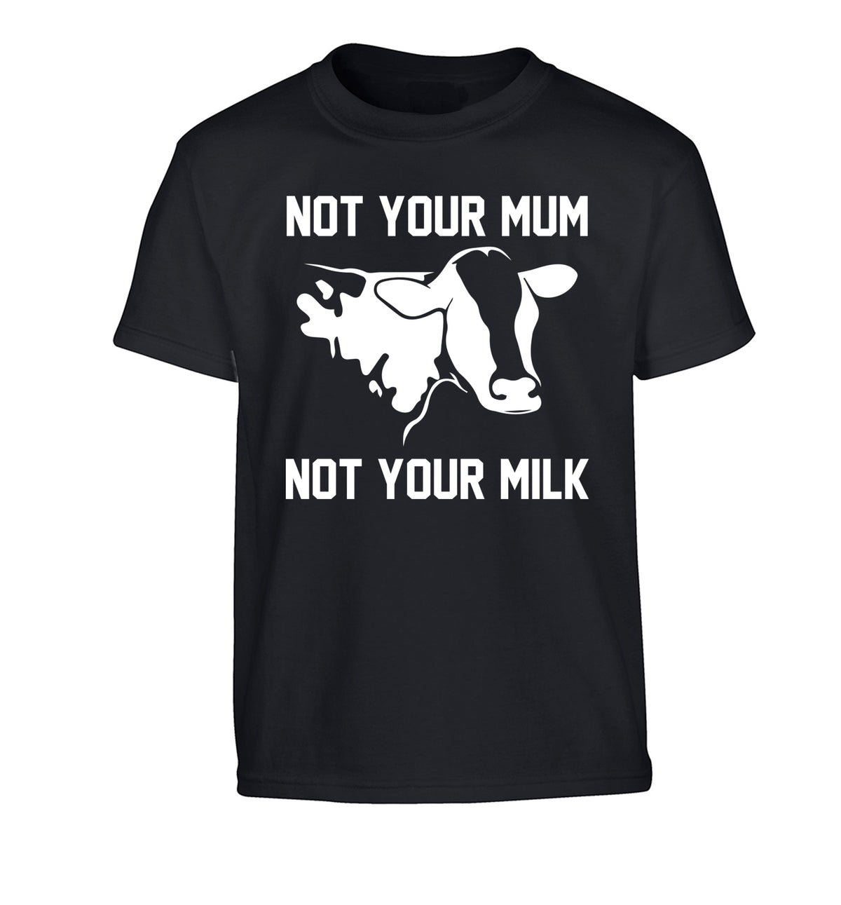 Not your mum not your milk Children's black Tshirt 12-14 Years