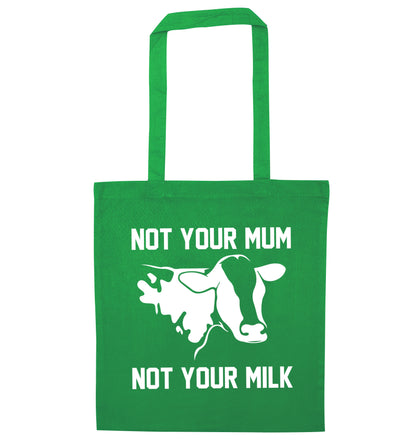 Not your mum not your milk green tote bag