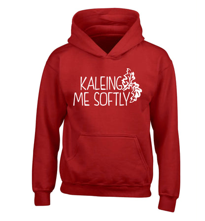 Kaleing me softly children's red hoodie 12-14 Years