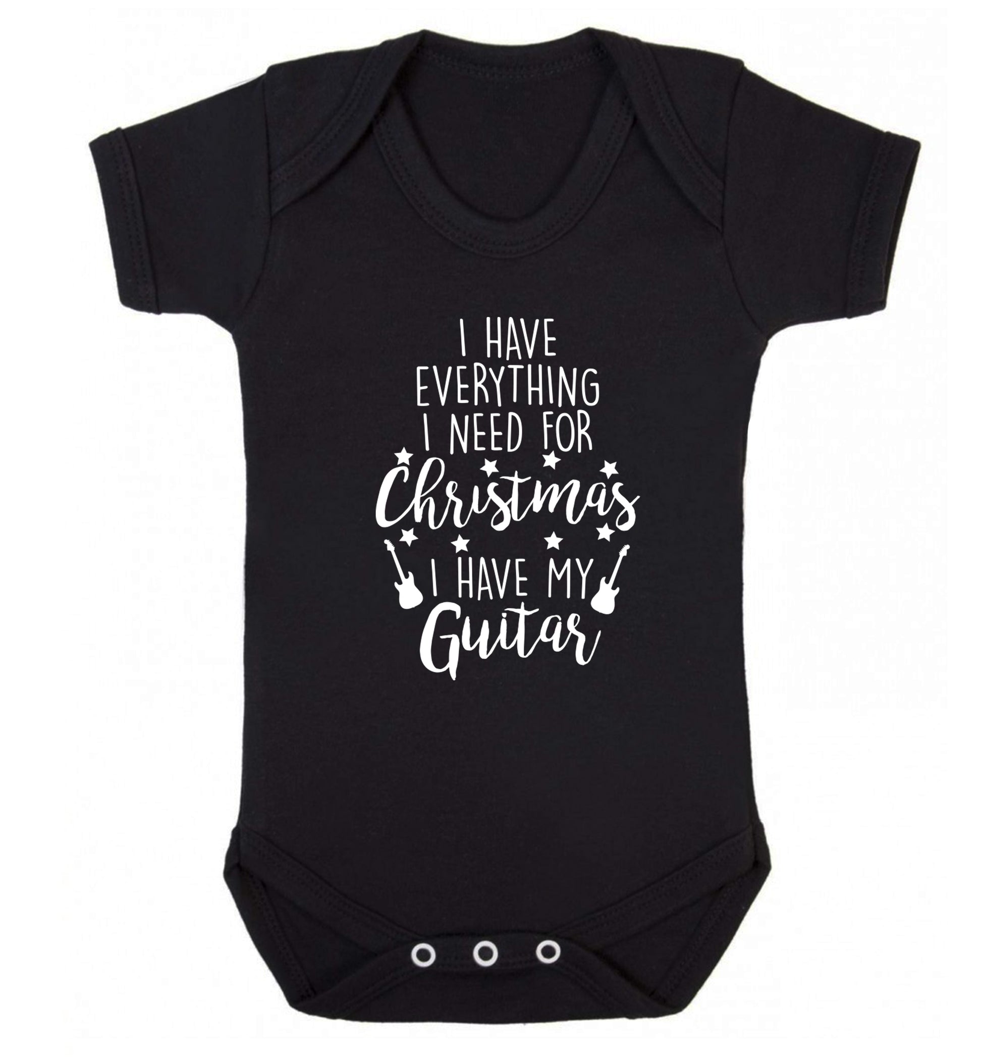 I have everything I need for Christmas I have my guitar Baby Vest black 18-24 months
