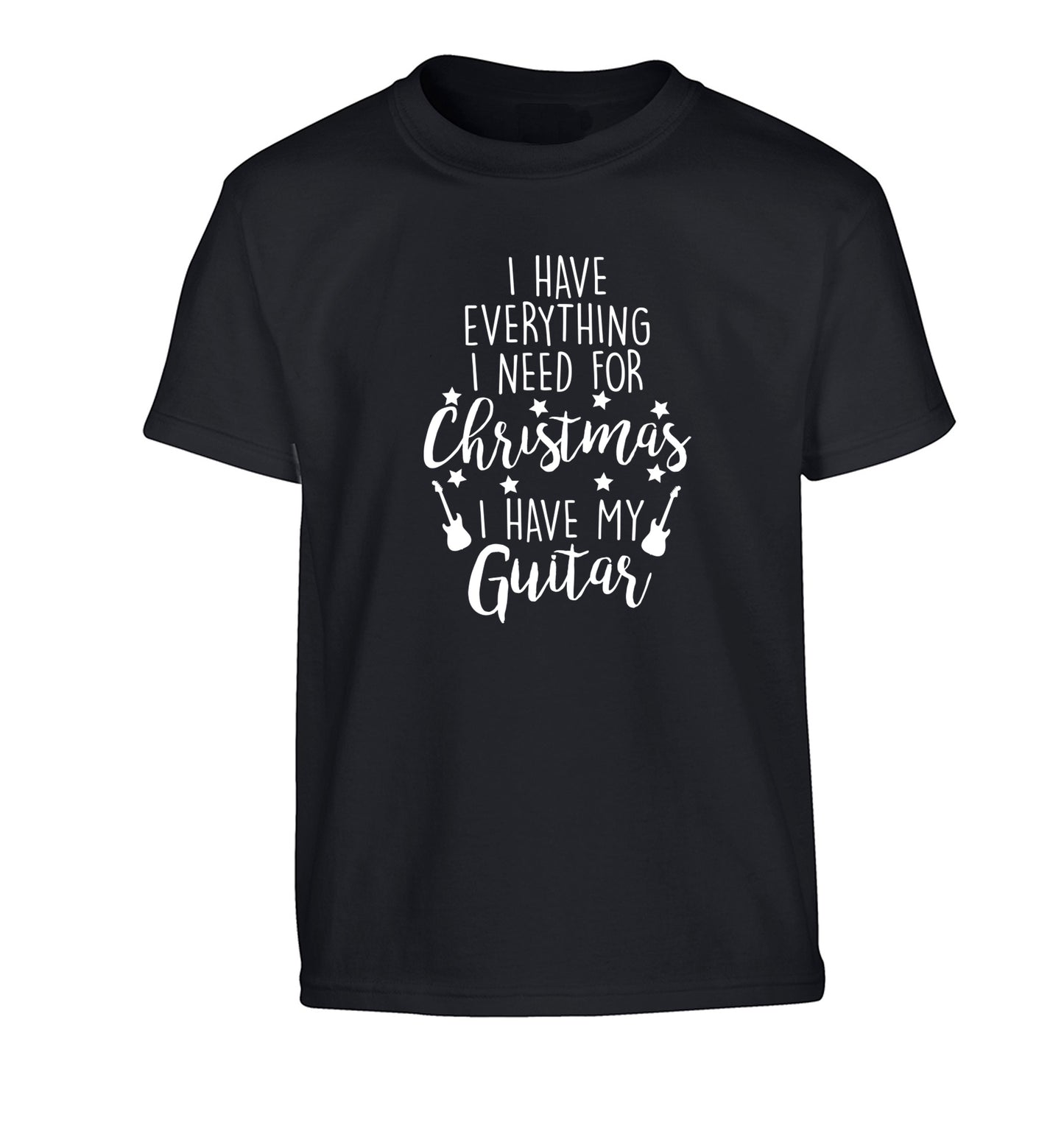 I have everything I need for Christmas I have my guitar Children's black Tshirt 12-14 Years