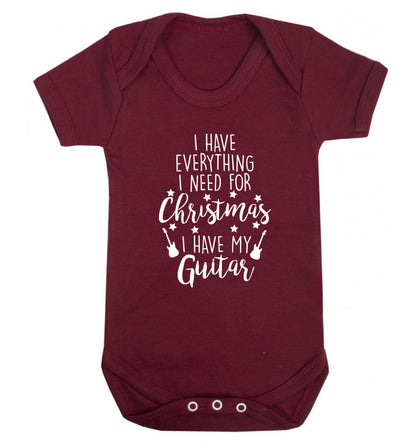 I have everything I need for Christmas I have my guitar Baby Vest maroon 18-24 months