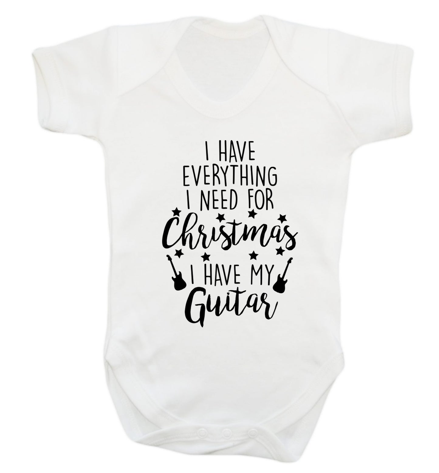 I have everything I need for Christmas I have my guitar Baby Vest white 18-24 months