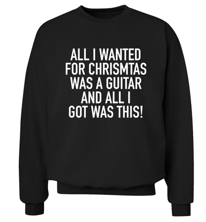 All I wanted for Christmas was a guitar and all I got was this! Adult's unisex black Sweater 2XL