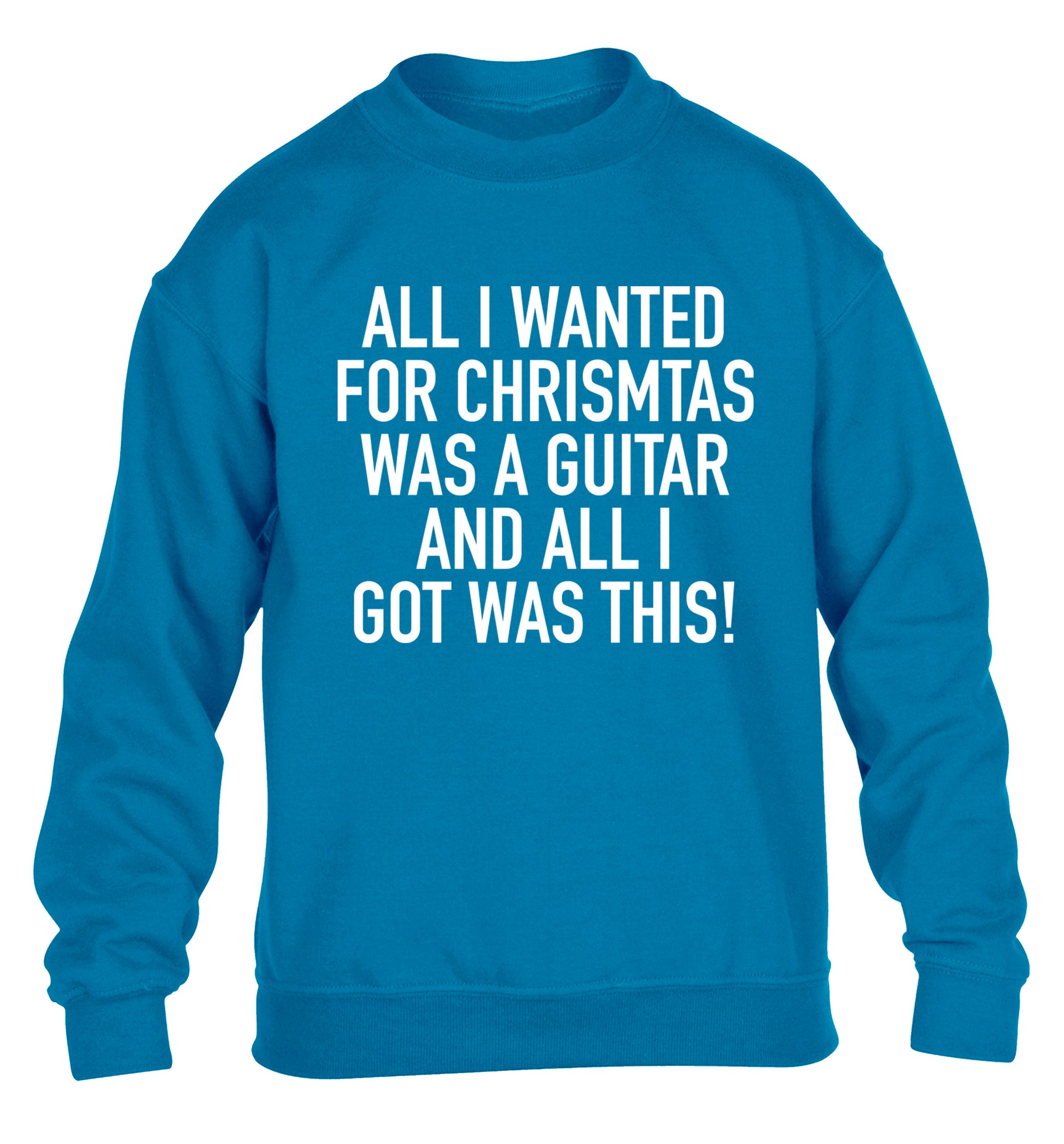 All I wanted for Christmas was a guitar and all I got was this! children's blue sweater 12-14 Years