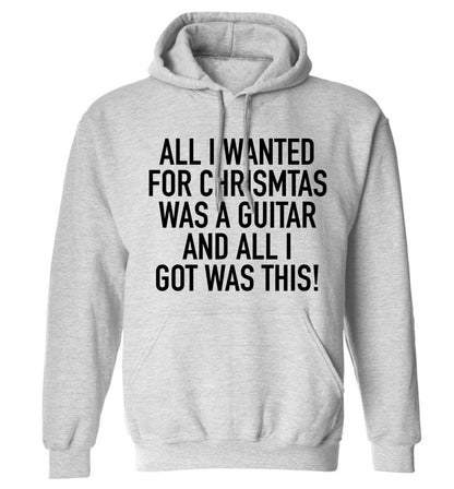 All I wanted for Christmas was a guitar and all I got was this! adults unisex grey hoodie 2XL