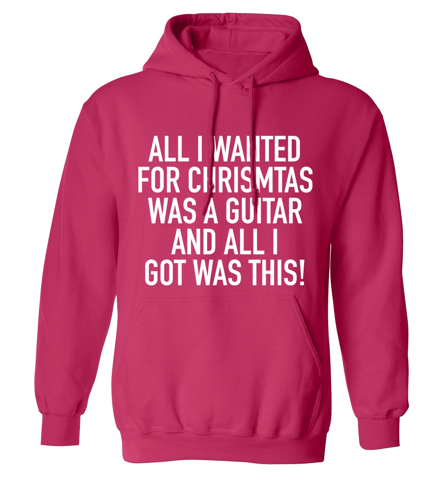 All I wanted for Christmas was a guitar and all I got was this! adults unisex pink hoodie 2XL