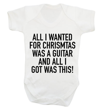 All I wanted for Christmas was a guitar and all I got was this! Baby Vest white 18-24 months