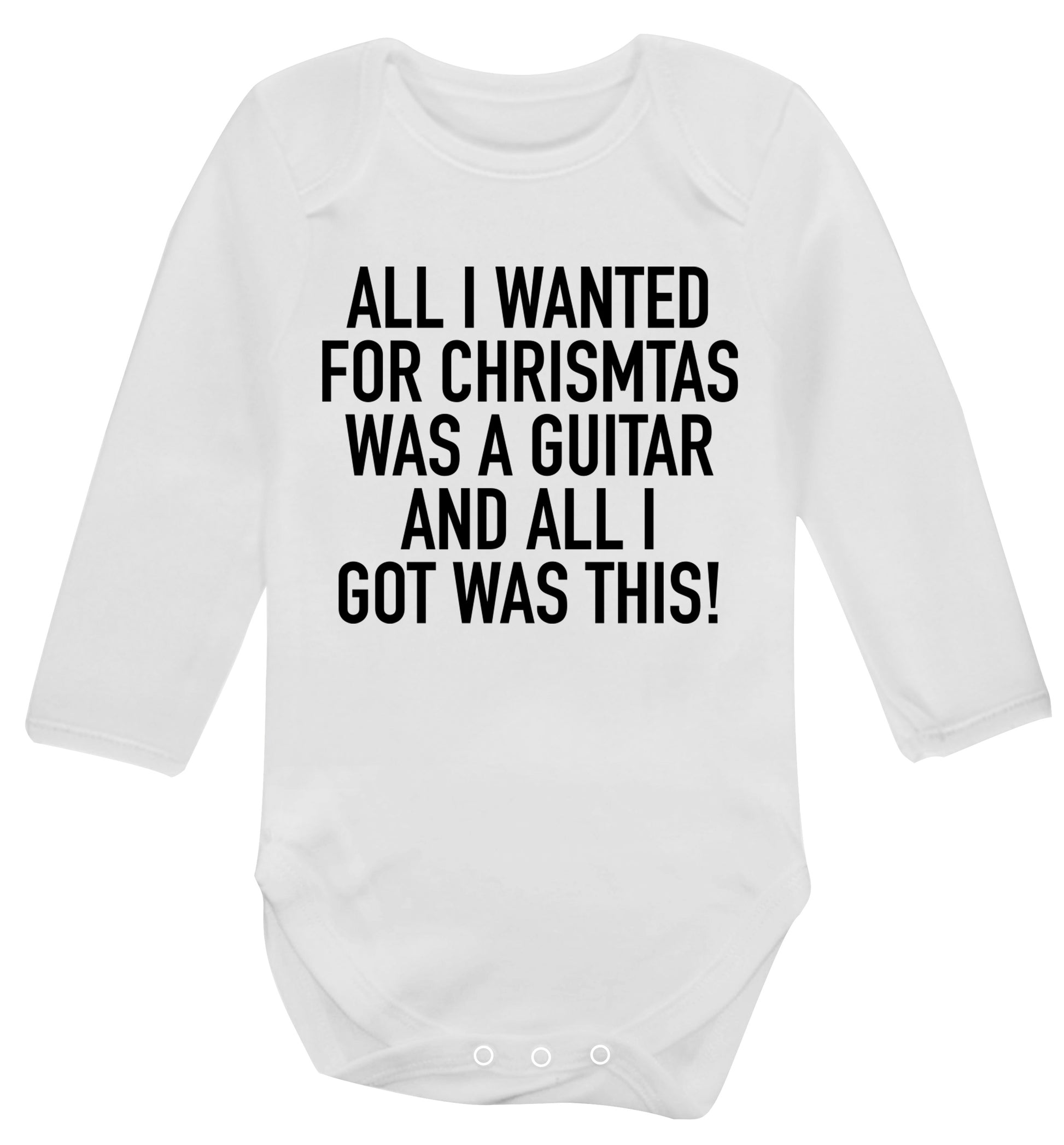 All I wanted for Christmas was a guitar and all I got was this! Baby Vest long sleeved white 6-12 months