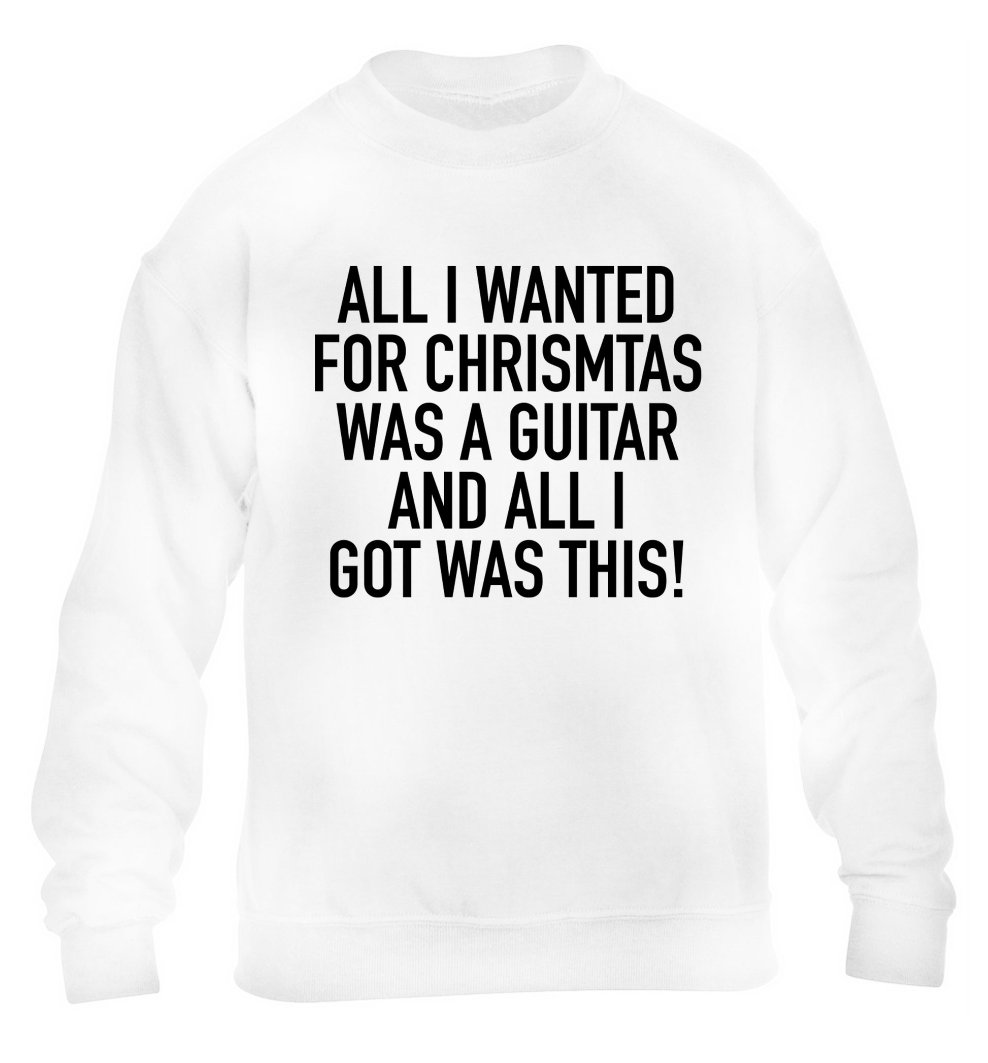 All I wanted for Christmas was a guitar and all I got was this! children's white sweater 12-14 Years